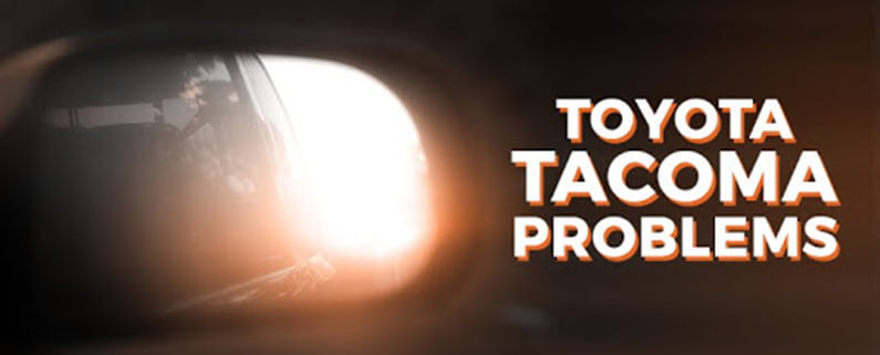 Toyota Tacoma Problems Common Issues You Will Encounter